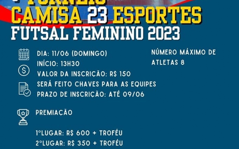 1° TORNEIO CAMISA 23 ESPORTES - FUTSAL FEMININO 2023