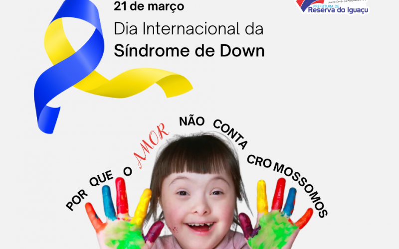 21 DE MARÇO: DIA INTERNACIONAL DA SÍNDROME DE DOWN