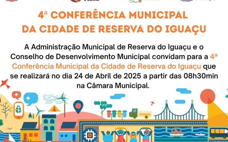  VEM AÍ A 4ª CONFERÊNCIA MUNICIPAL DA CIDADE DE RESERVA DO IGUAÇU