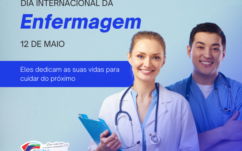 DIA 12 DE MAIO - DIA INTERNACIONAL DA ENFERMAGEM