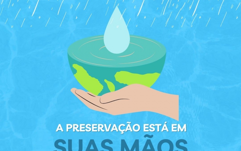 PRESERVAÇÃO ESTÁ EM SUAS MÃOS: JUNTOS PELA ÁGUA