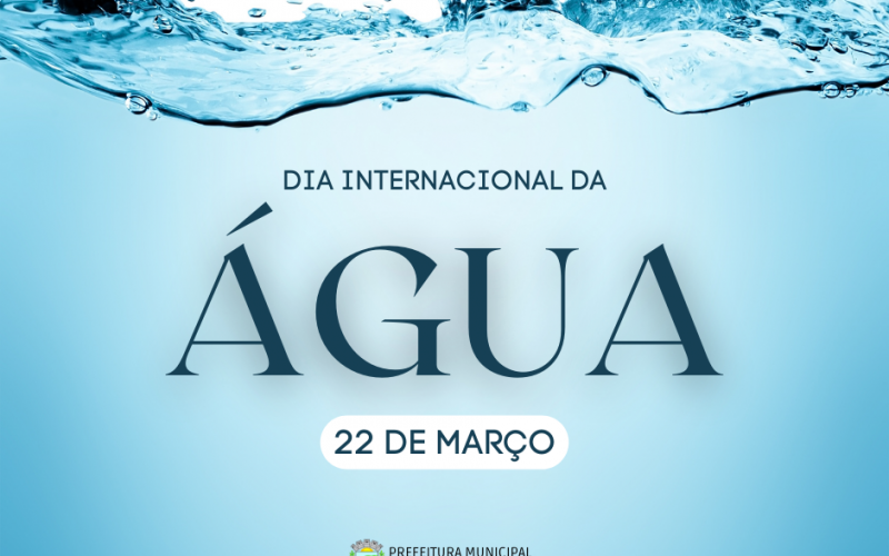 22 DE MARÇO: DIA DA ÁGUA